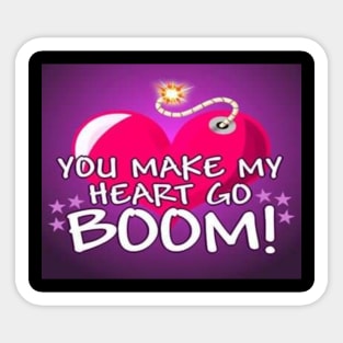 You Make My Heart Go Boom Sticker